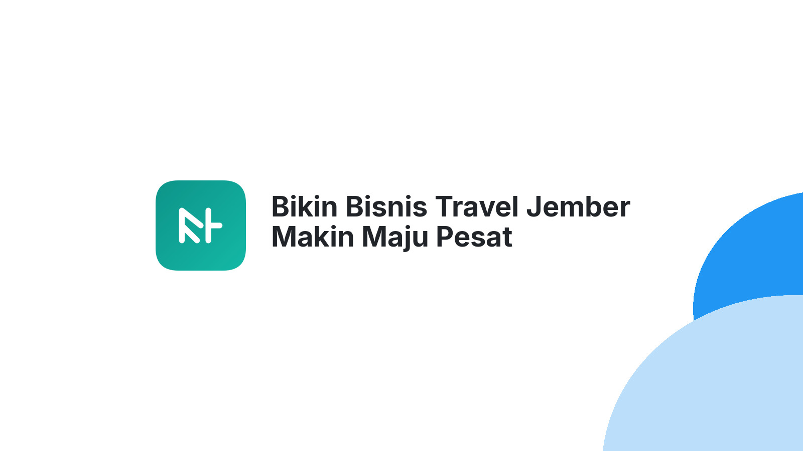 Bikin Bisnis Travel Jember Makin Maju Pesat