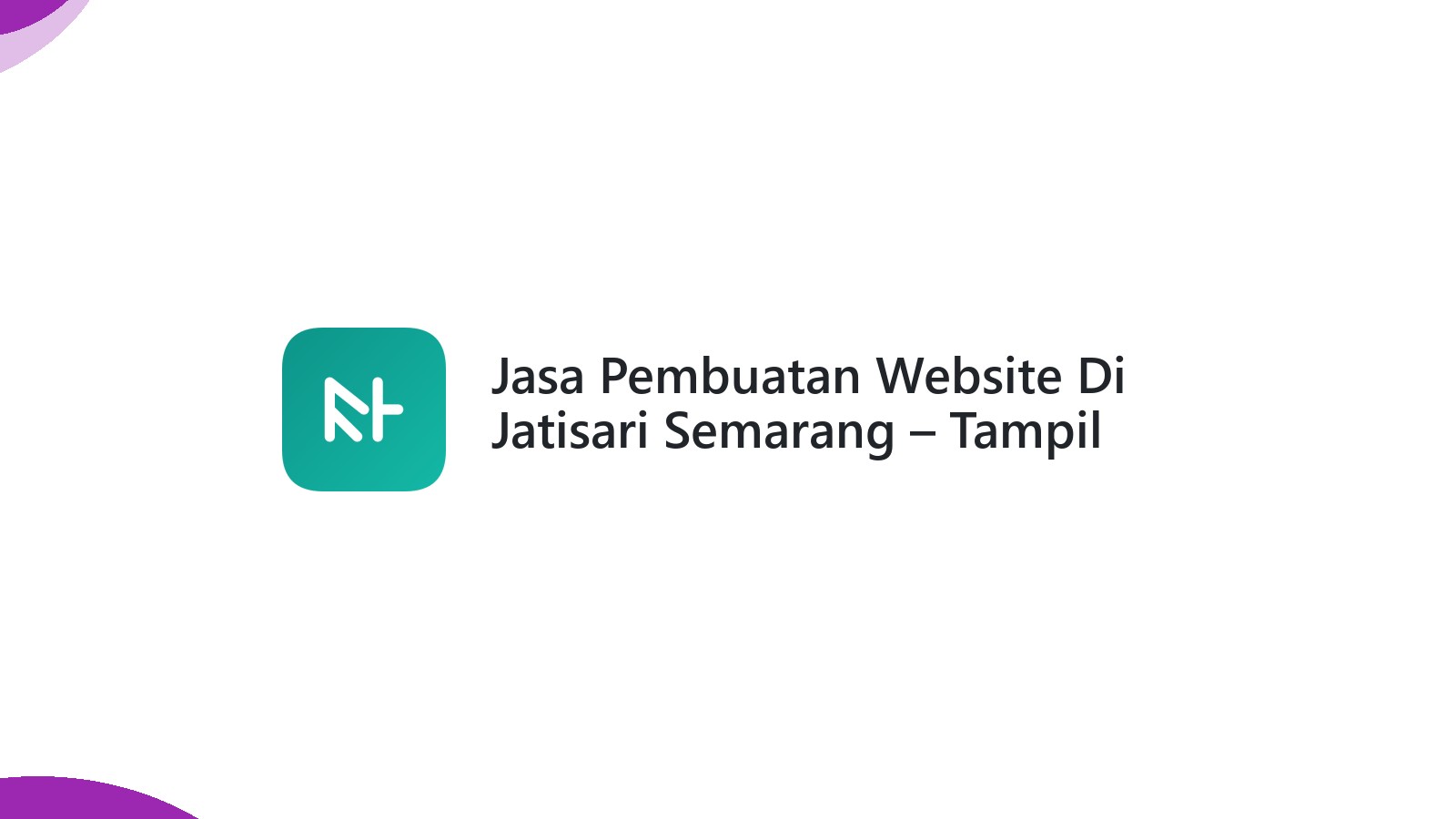 Jasa Pembuatan Website Di Jatisari Semarang ΓÇô Tampil Profesional Online
