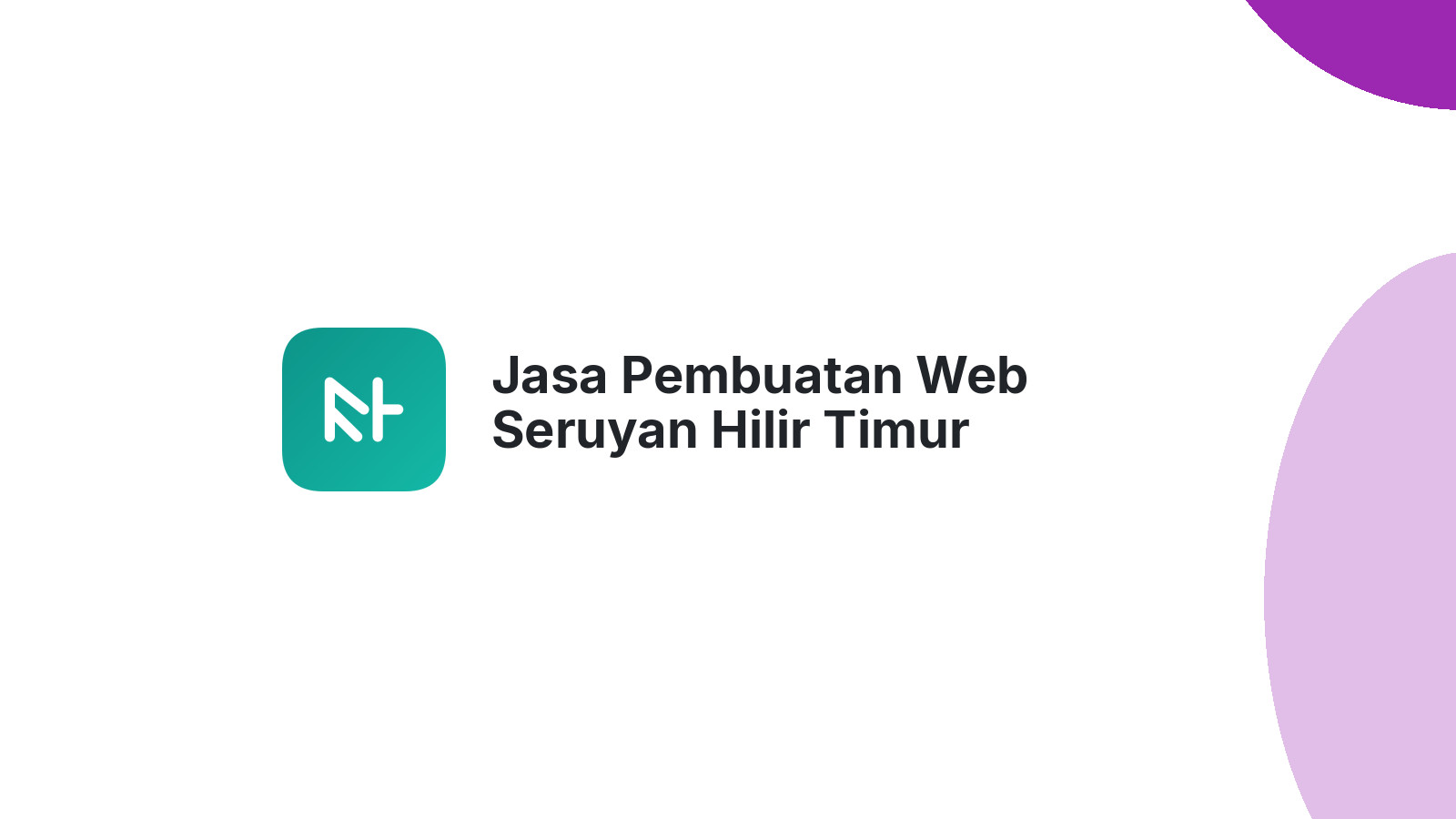 Jasa Pembuatan Web Seruyan Hilir Timur