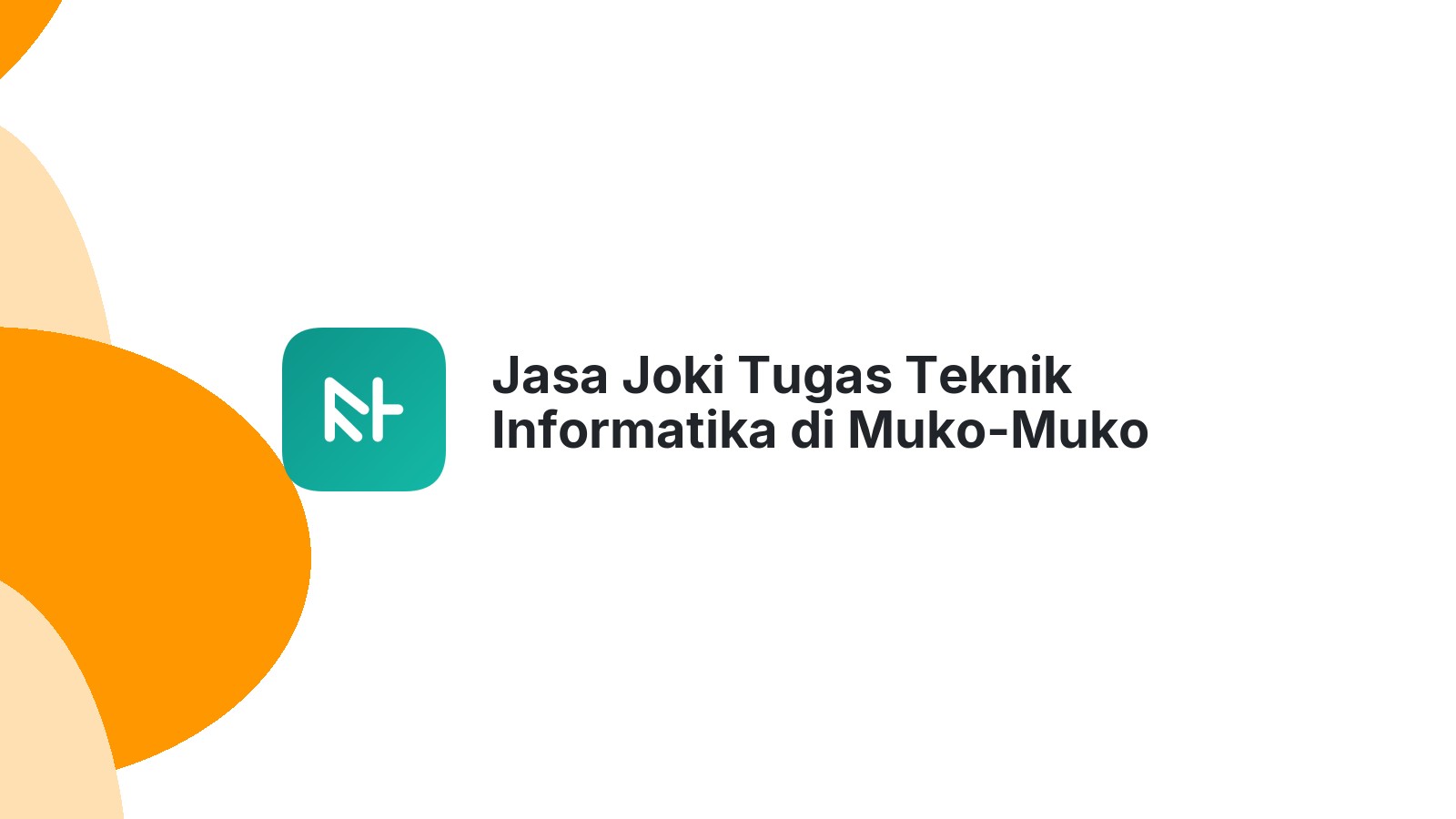 Jasa Joki Tugas Teknik Informatika di Muko-Muko Bathin Vii
