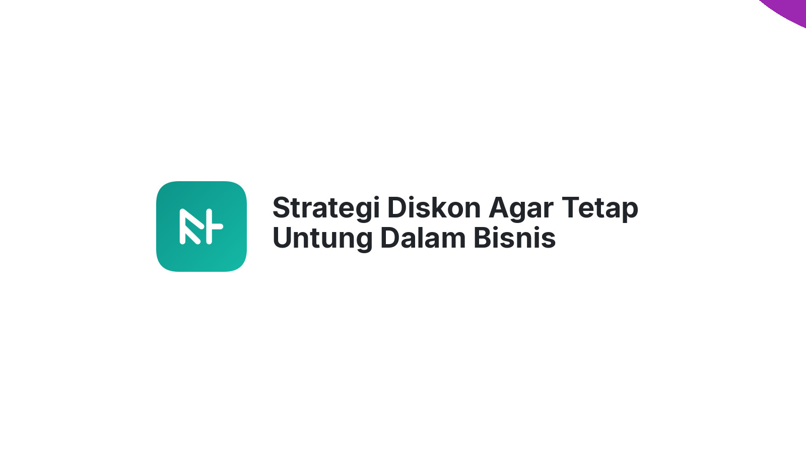 Strategi Diskon Agar Tetap Untung Dalam Bisnis