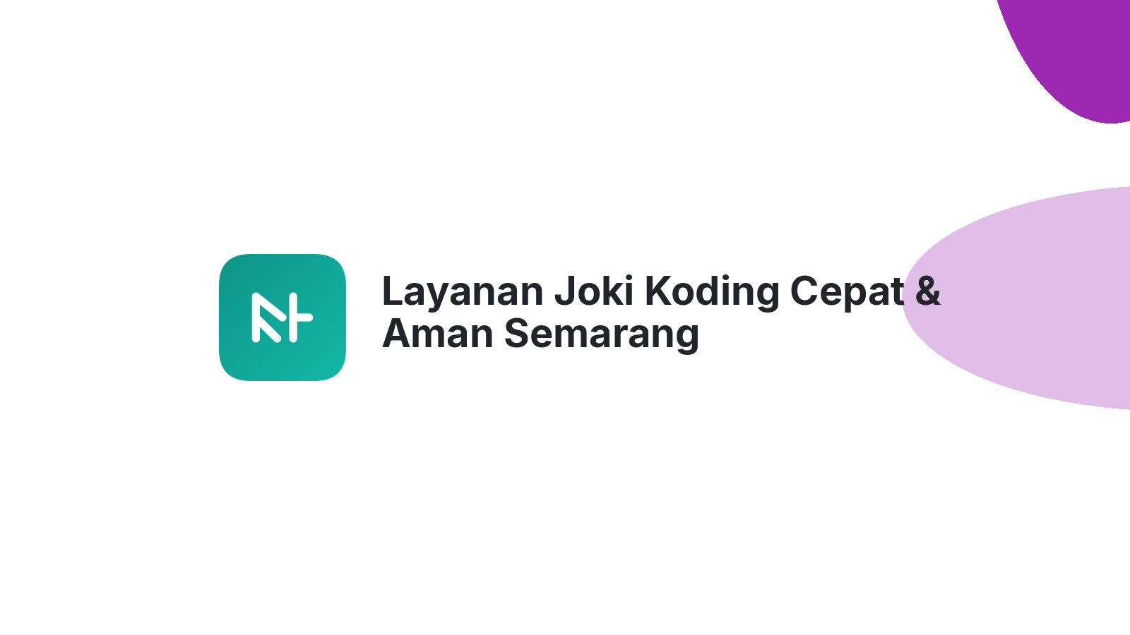 Layanan Joki Koding Cepat & Aman Semarang