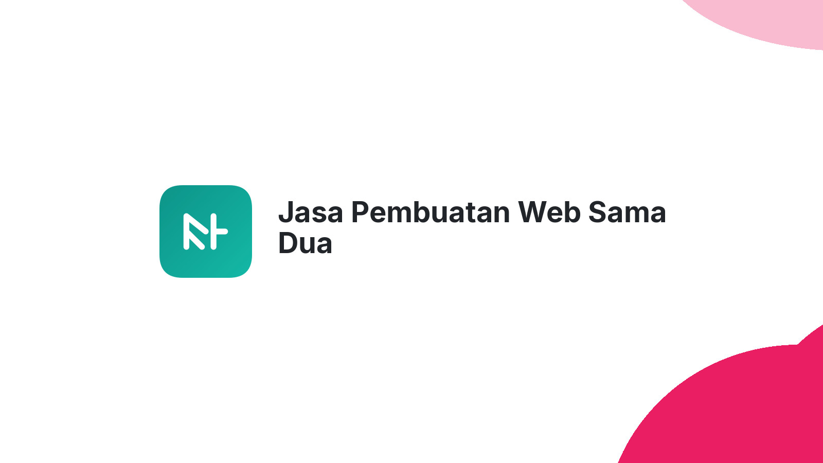 Jasa Pembuatan Web Sama Dua
