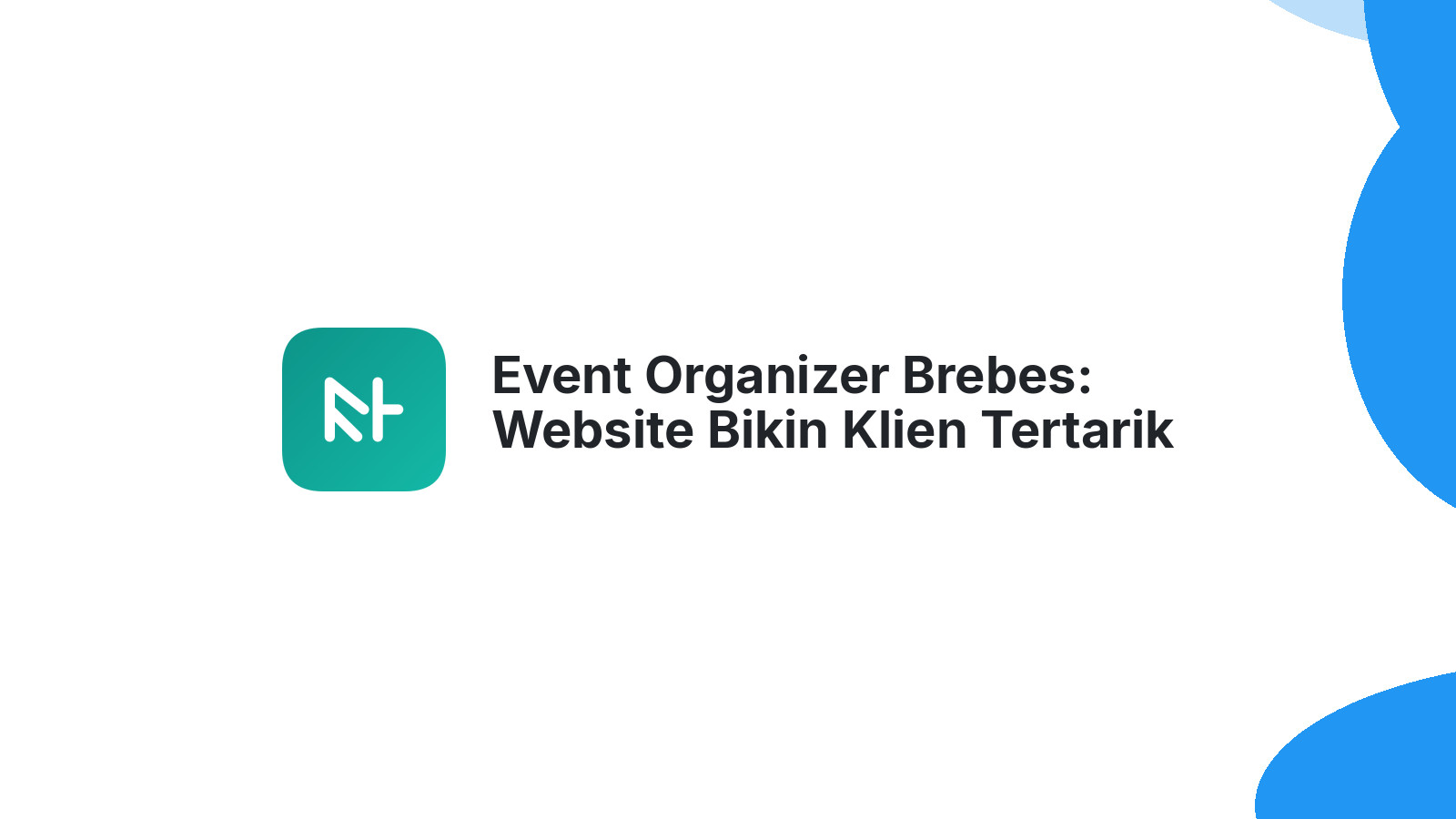 Event Organizer Brebes: Website Bikin Klien Tertarik 2026