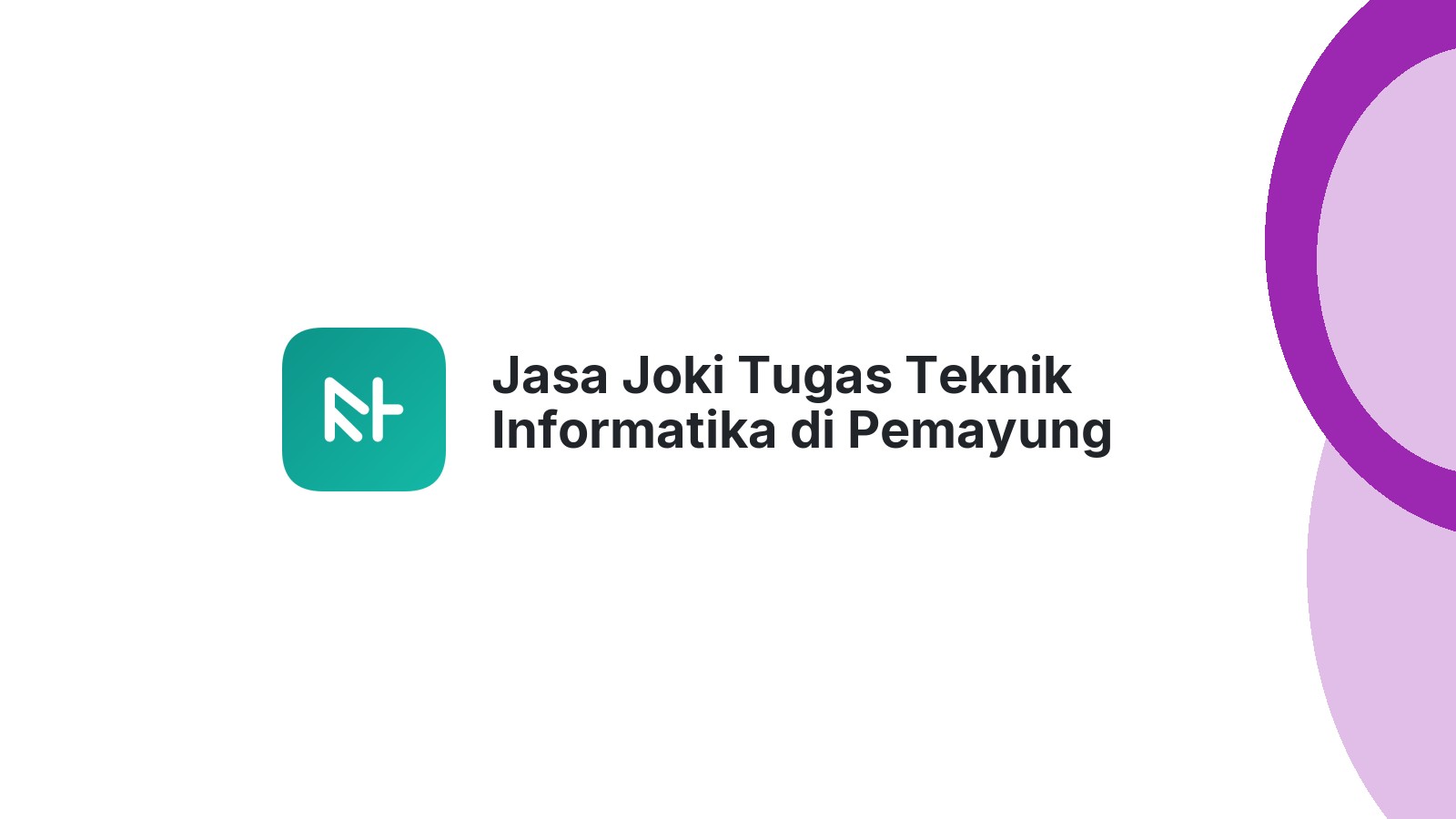Jasa Joki Tugas Teknik Informatika di Pemayung