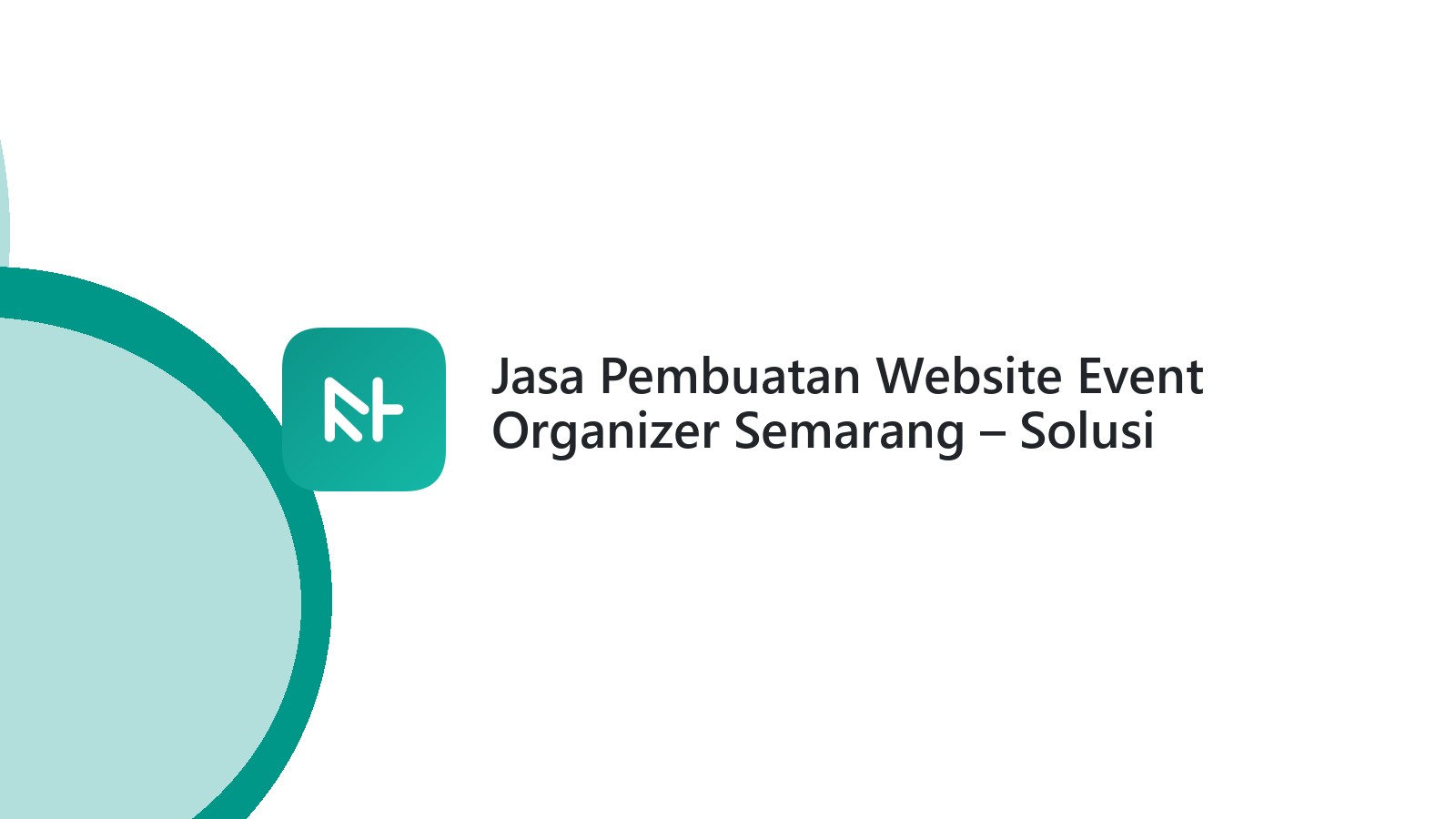 Jasa Pembuatan Website Event Organizer Semarang ΓÇô Solusi Web Untuk Bisnis Event