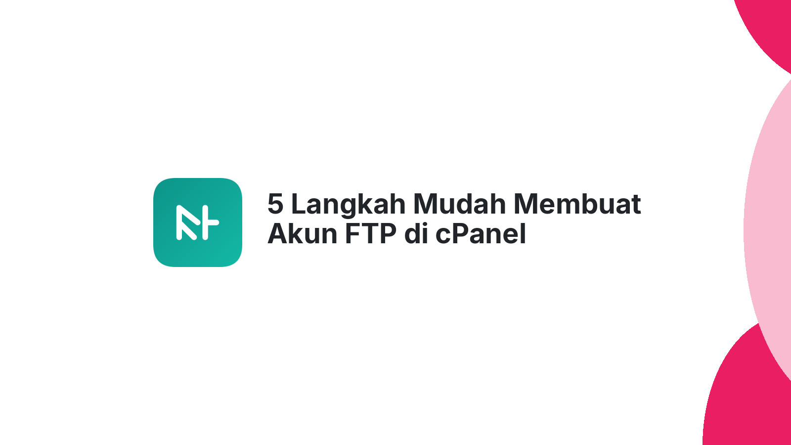 5 Langkah Mudah Membuat Akun FTP di cPanel