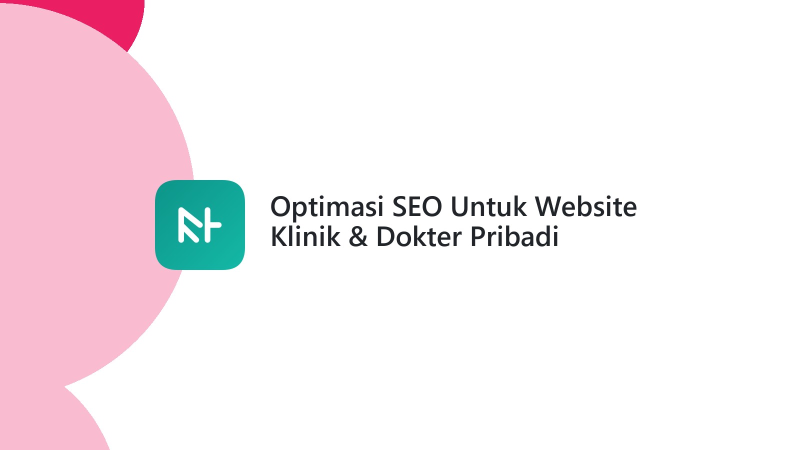 Optimasi SEO Untuk Website Klinik & Dokter Pribadi