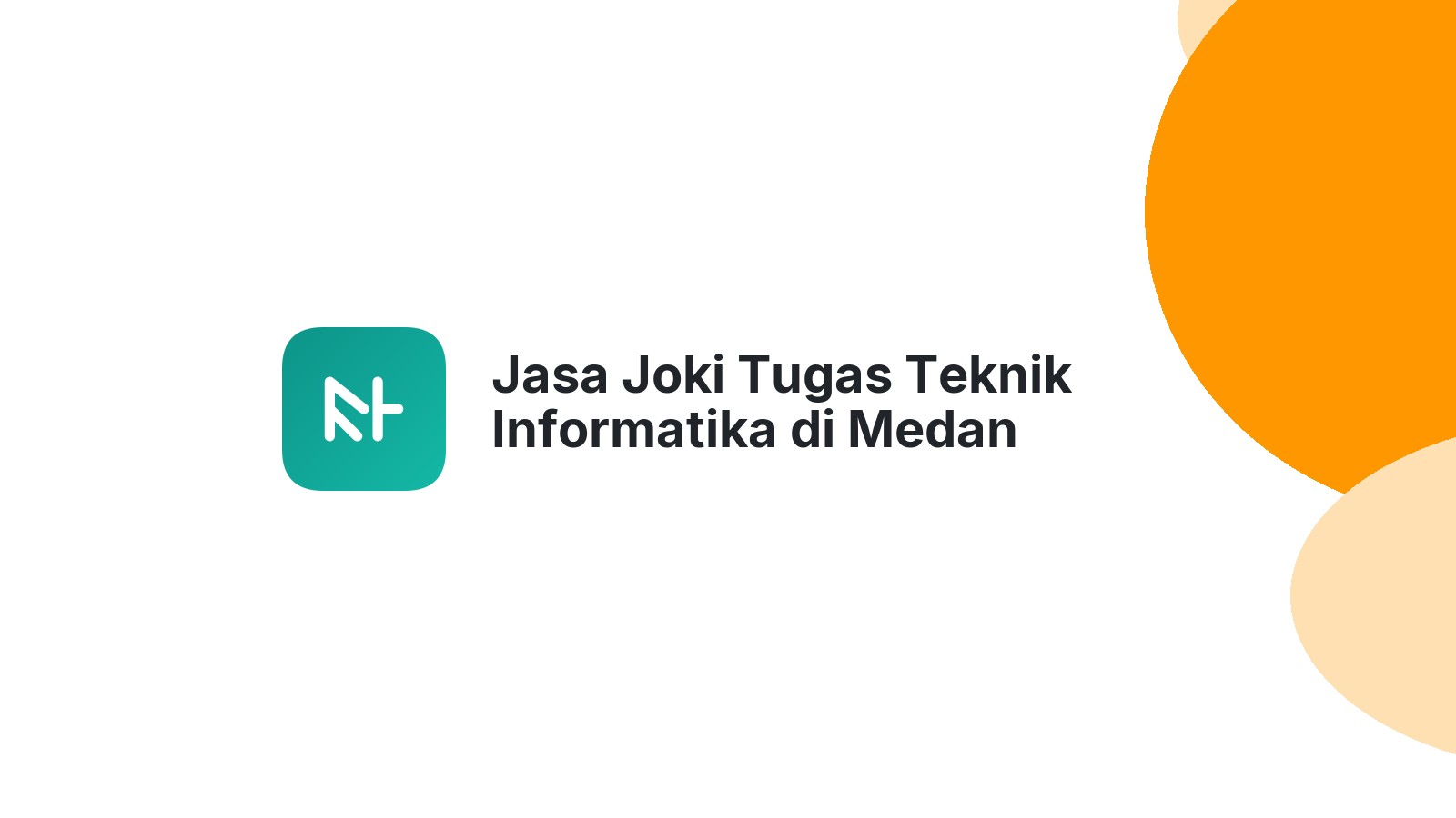 Jasa Joki Tugas Teknik Informatika di Medan Labuhan