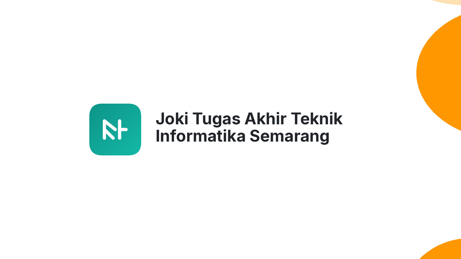 Joki Tugas Akhir Teknik Informatika Semarang
