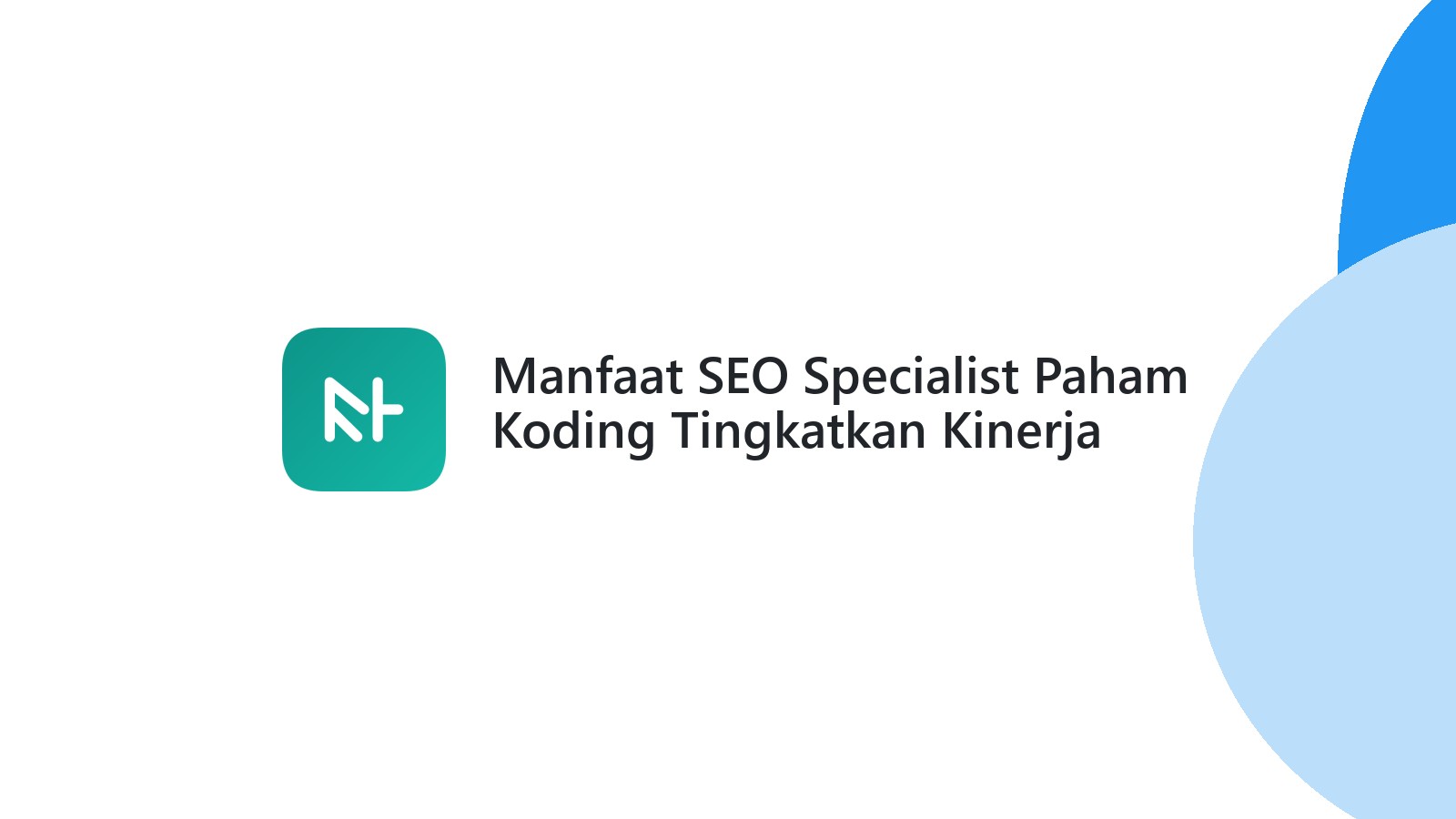 Manfaat SEO Specialist Paham Koding Tingkatkan Kinerja