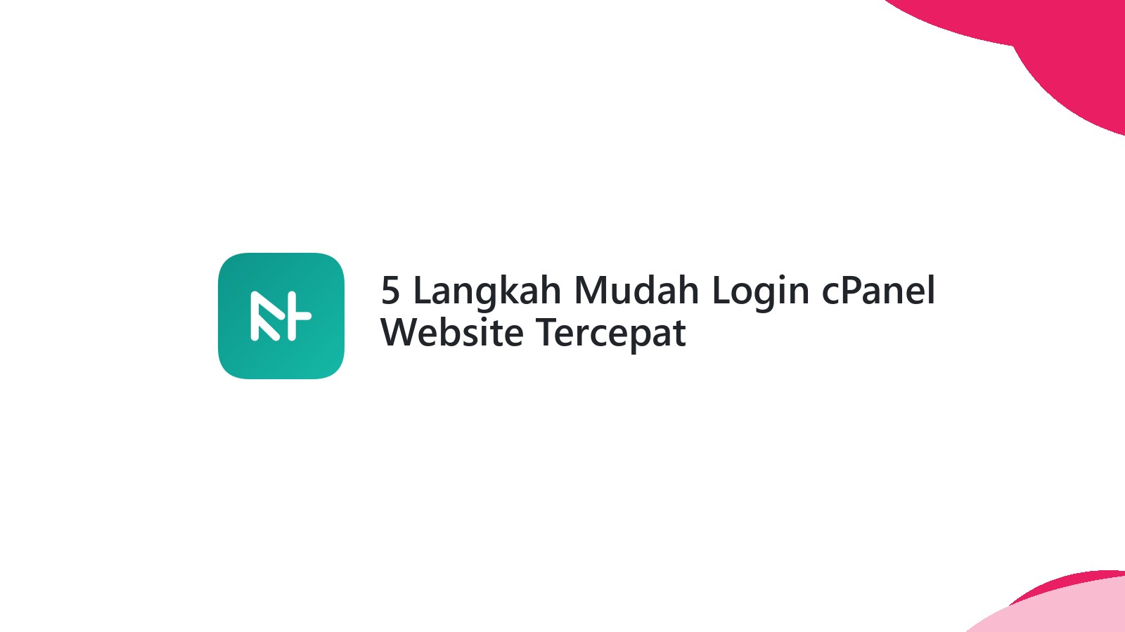5 Langkah Mudah Login cPanel Website Tercepat