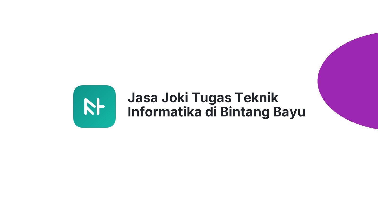 Jasa Joki Tugas Teknik Informatika di Bintang Bayu
