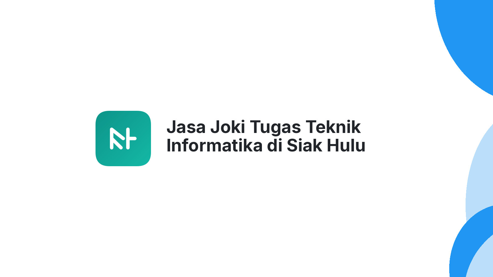 Jasa Joki Tugas Teknik Informatika di Siak Hulu