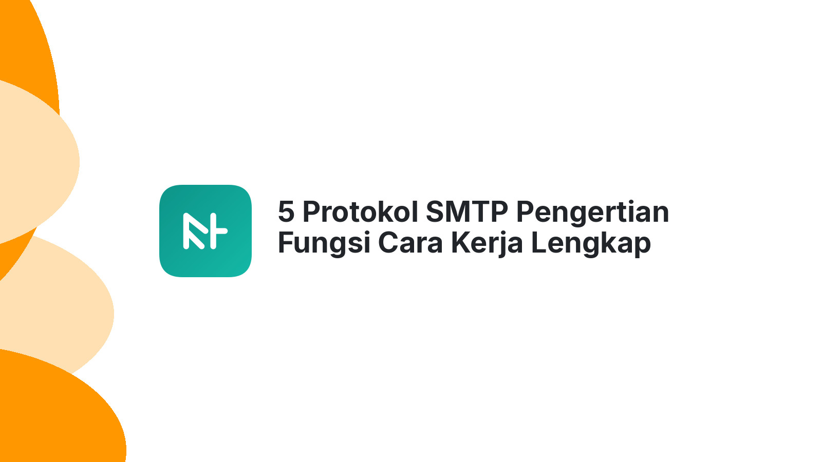 5 Protokol SMTP Pengertian Fungsi Cara Kerja Lengkap