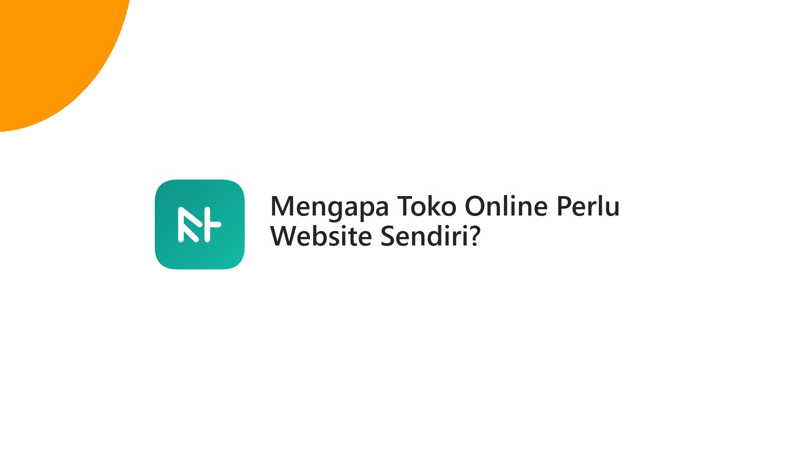 Mengapa Toko Online Perlu Website Sendiri?