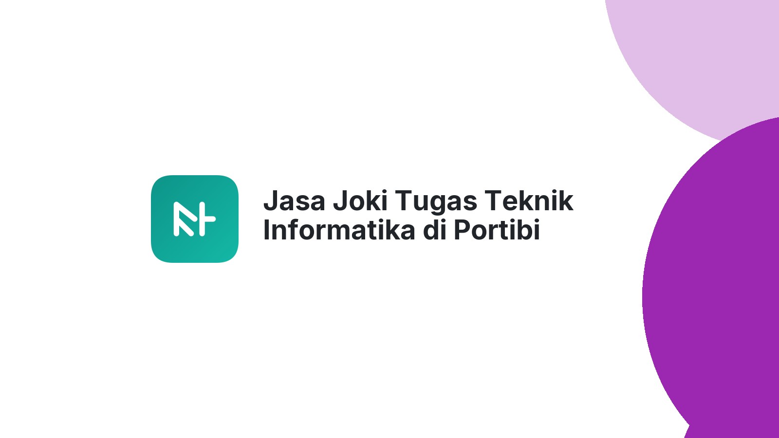 Jasa Joki Tugas Teknik Informatika di Portibi