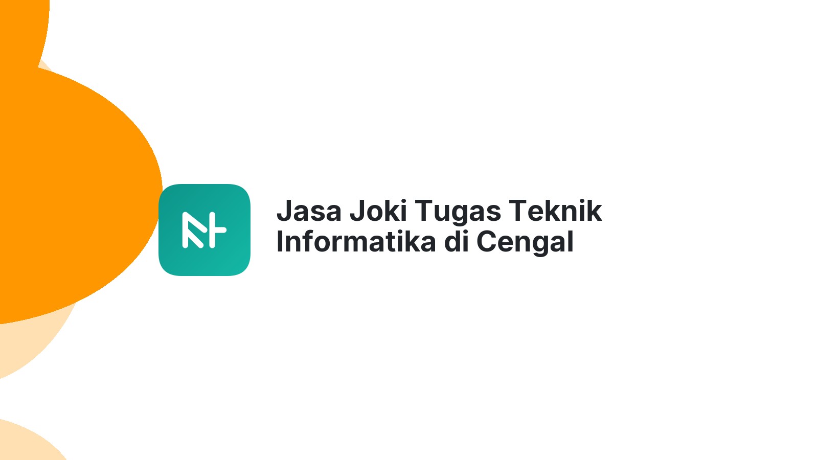 Jasa Joki Tugas Teknik Informatika di Cengal