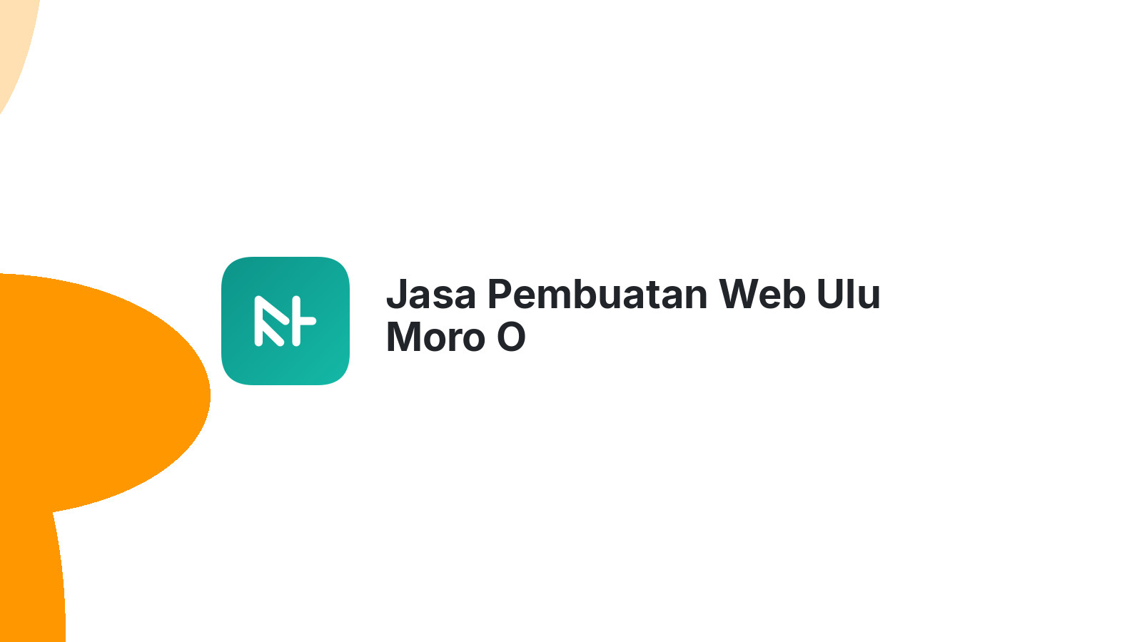 Jasa Pembuatan Web Ulu Moro O