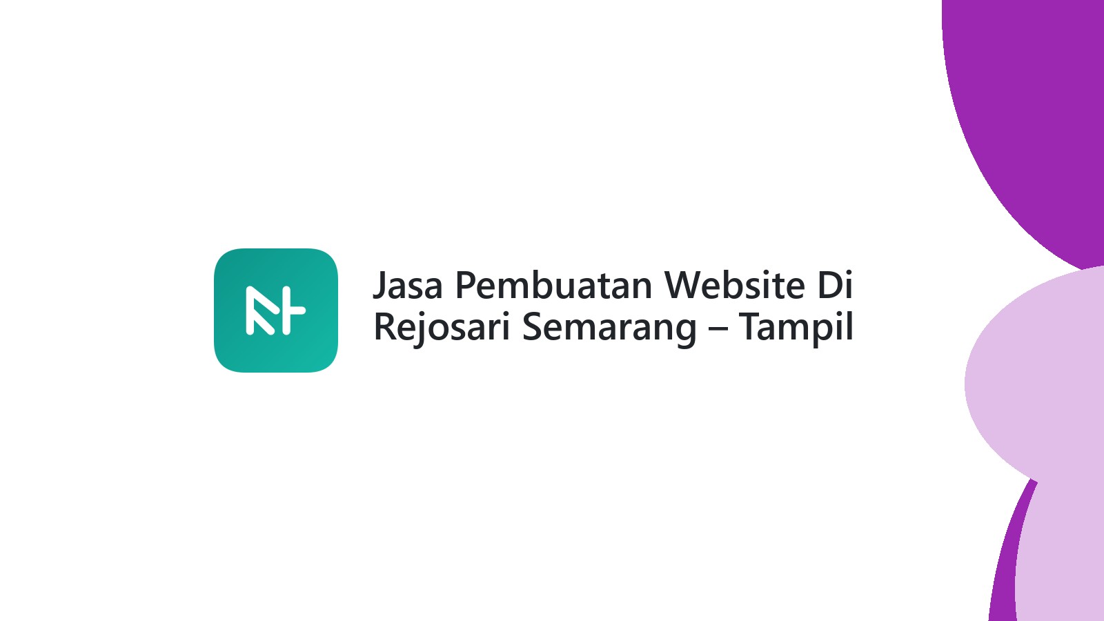 Jasa Pembuatan Website Di Rejosari Semarang ΓÇô Tampil Profesional Online