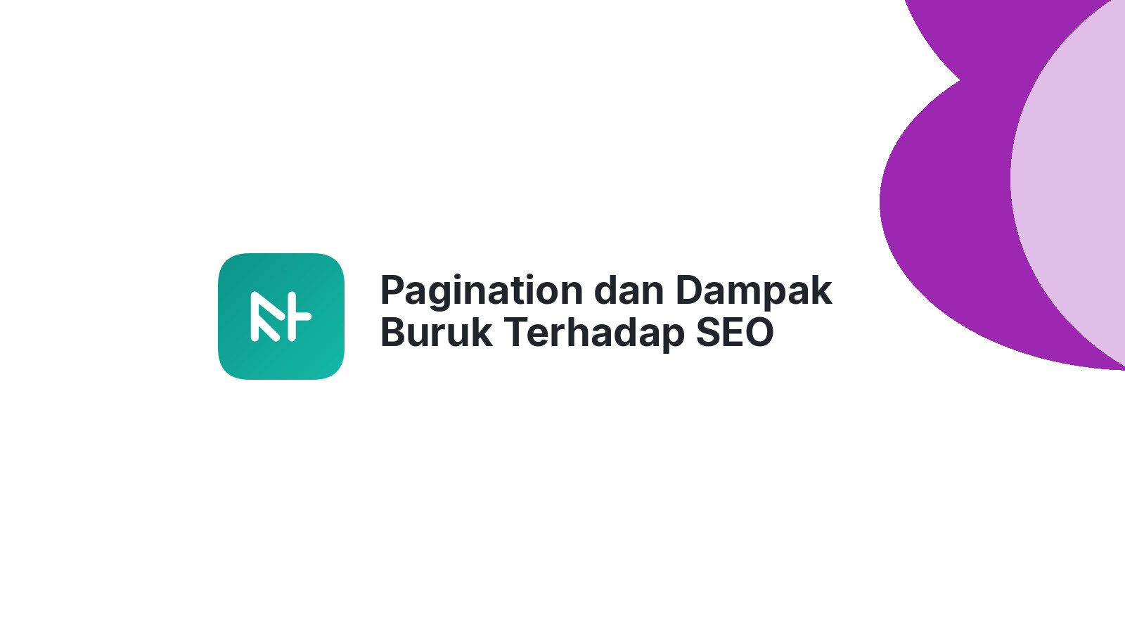Pagination dan Dampak Buruk Terhadap SEO