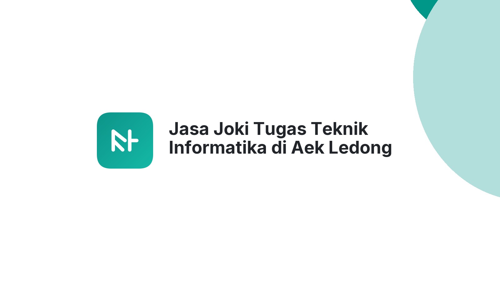 Jasa Joki Tugas Teknik Informatika di Aek Ledong