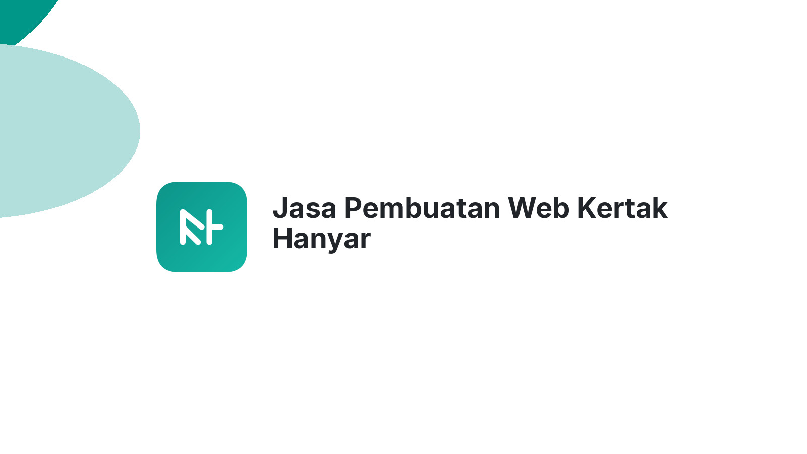 Jasa Pembuatan Web Kertak Hanyar