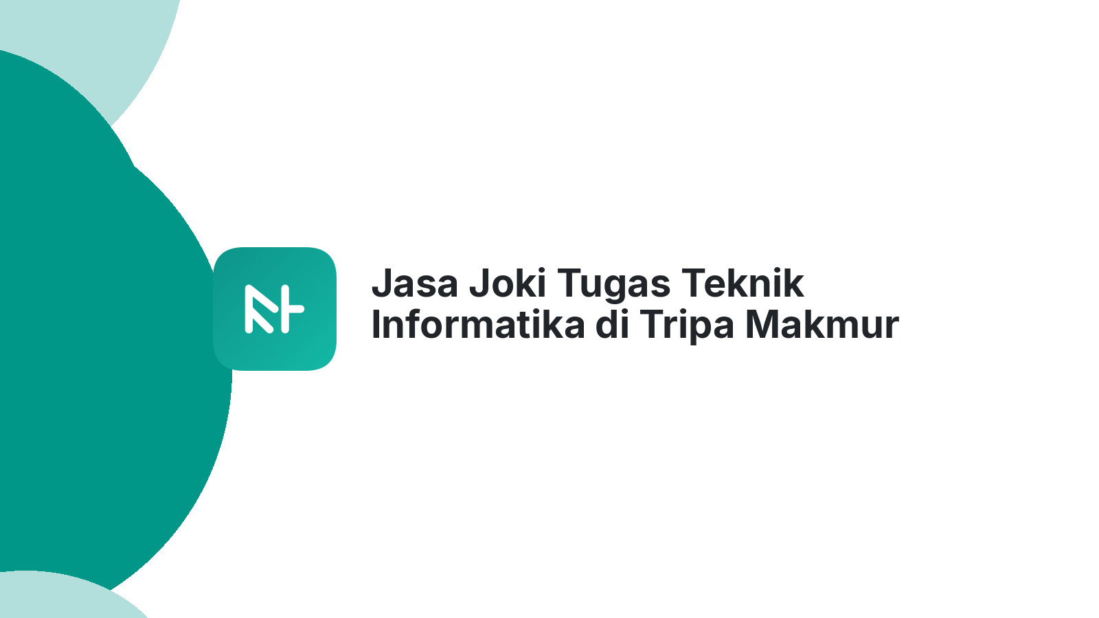 Jasa Joki Tugas Teknik Informatika di Tripa Makmur