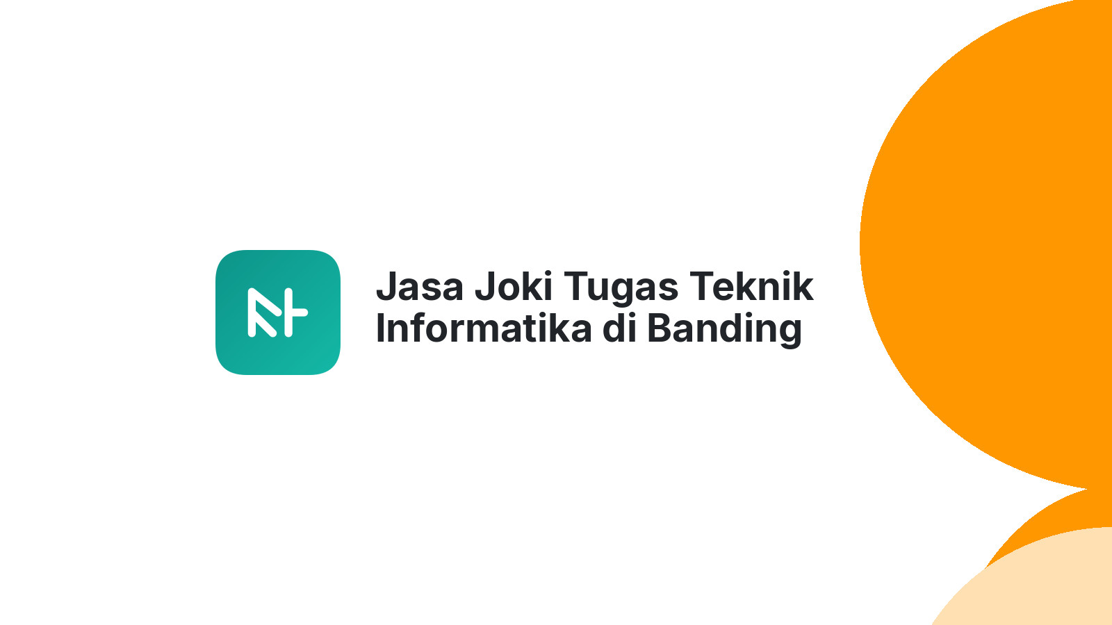Jasa Joki Tugas Teknik Informatika di Banding Agung