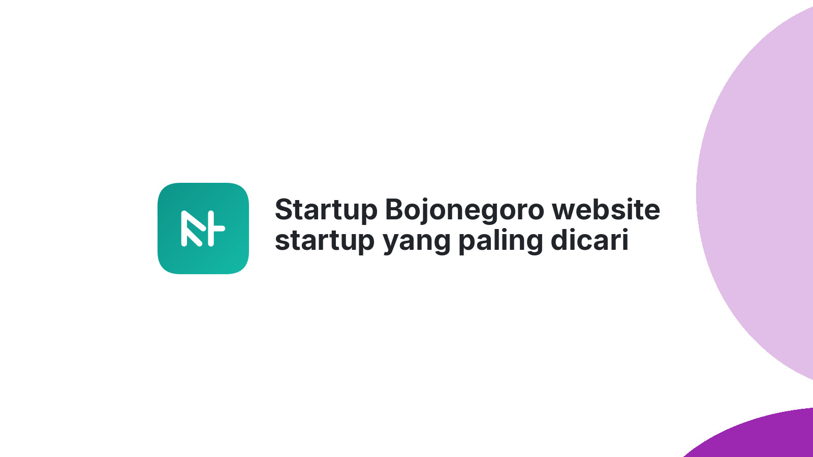 Startup Bojonegoro website startup yang paling dicari 2026