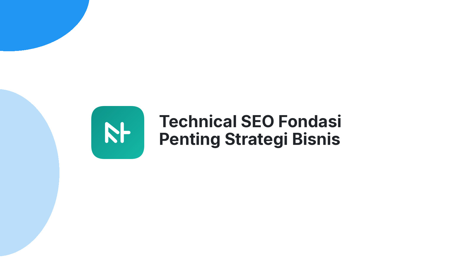 Technical SEO Fondasi Penting Strategi Bisnis Online Anda