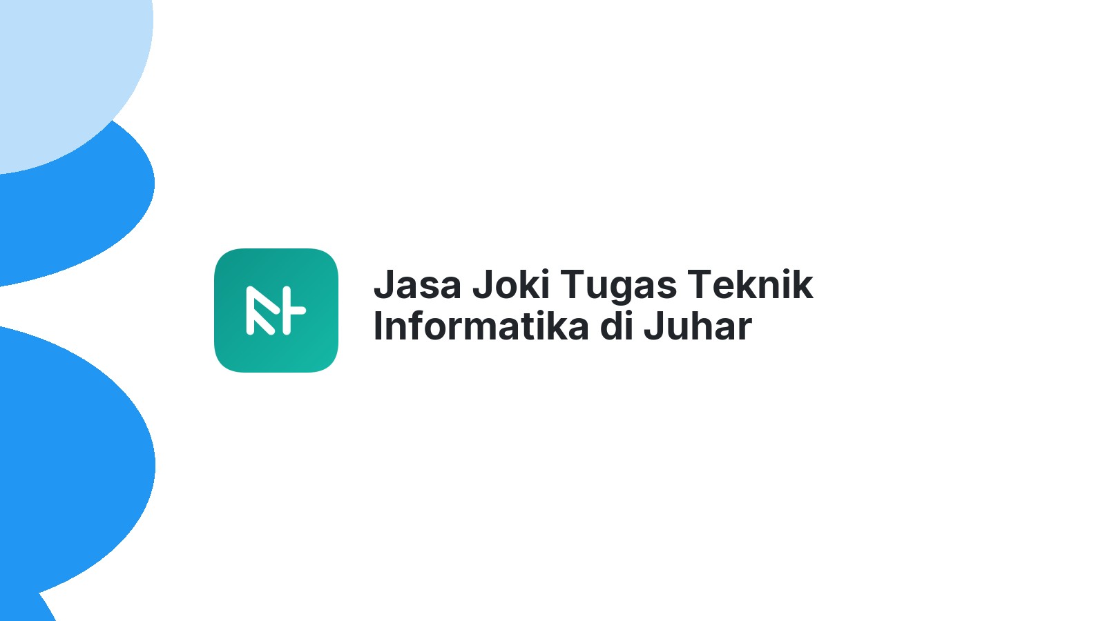 Jasa Joki Tugas Teknik Informatika di Juhar