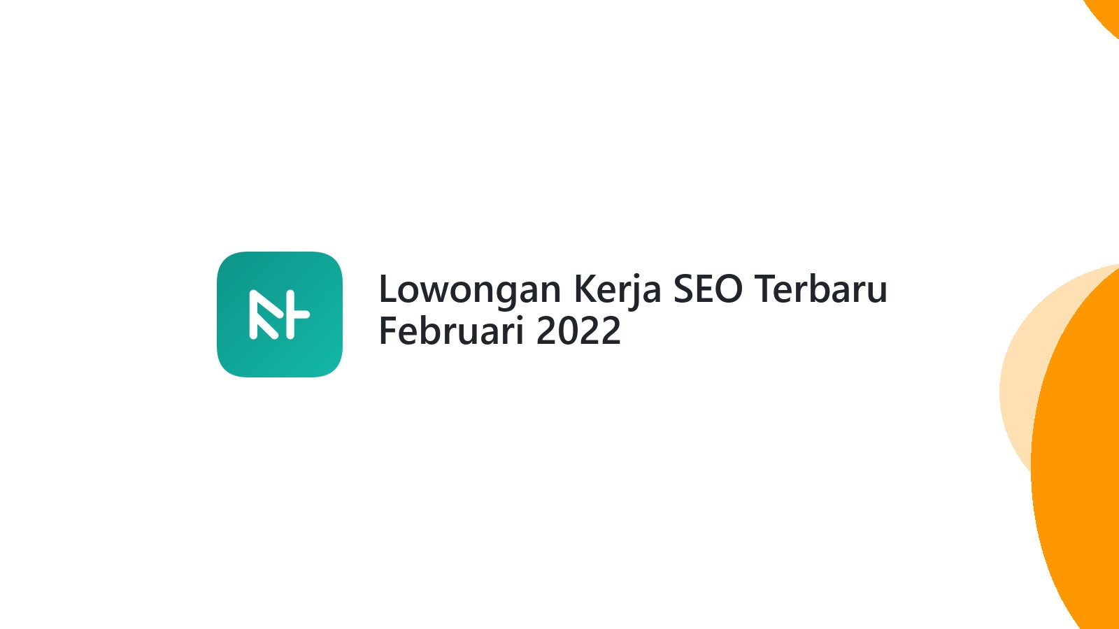 Lowongan Kerja SEO Terbaru Februari 2022