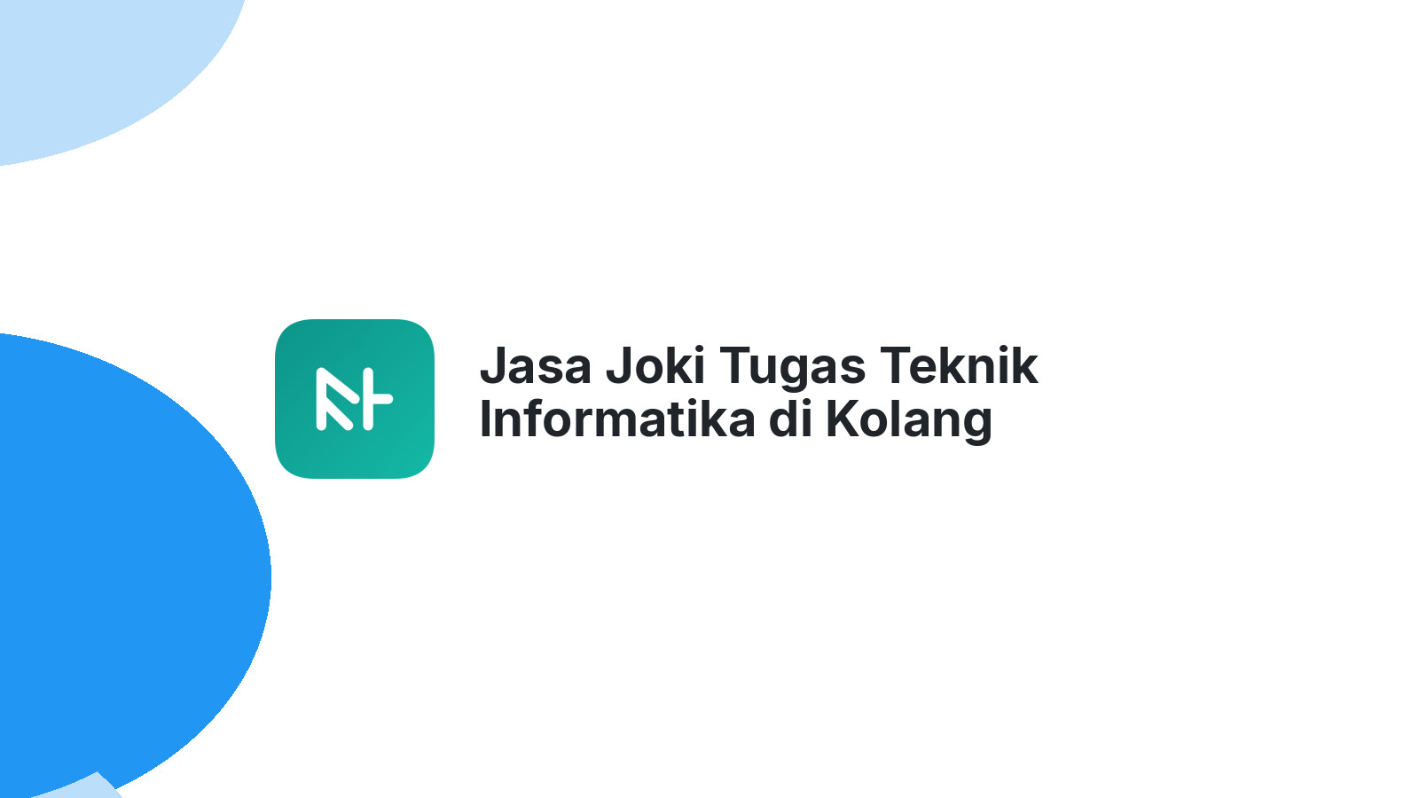 Jasa Joki Tugas Teknik Informatika di Kolang