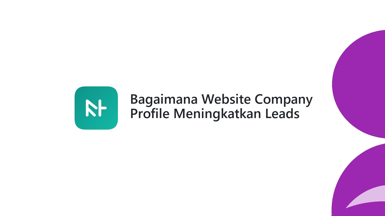 Bagaimana Website Company Profile Meningkatkan Leads
